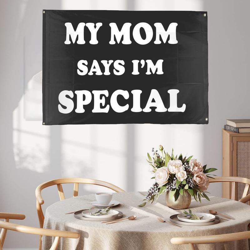 My Mom Says I'm Special Flag My Mom Says I'm Special Tapestry Tapestry with Brass Grommets 3x5 Ft Wall Tapestry Banner for Indoor Outdoor Living Room Garden,Lawn,Yard Home Decor