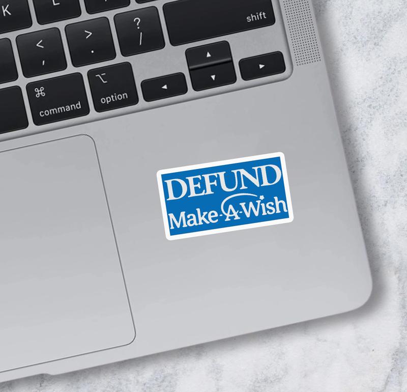 Defund Make a Wish Sticker, Funny Sticker, Vinyl Sticker For Laptop, Water Bottle, Cars, Books, Hydroflask, Hard Hat, Toolbox