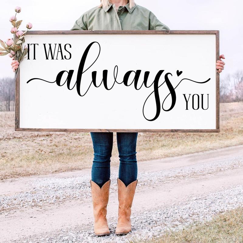 It Was Always You Sign, Family Wall Decor, Wedding Gift, Anniversary Sign, Farmhouse Sign, Poster No Frame