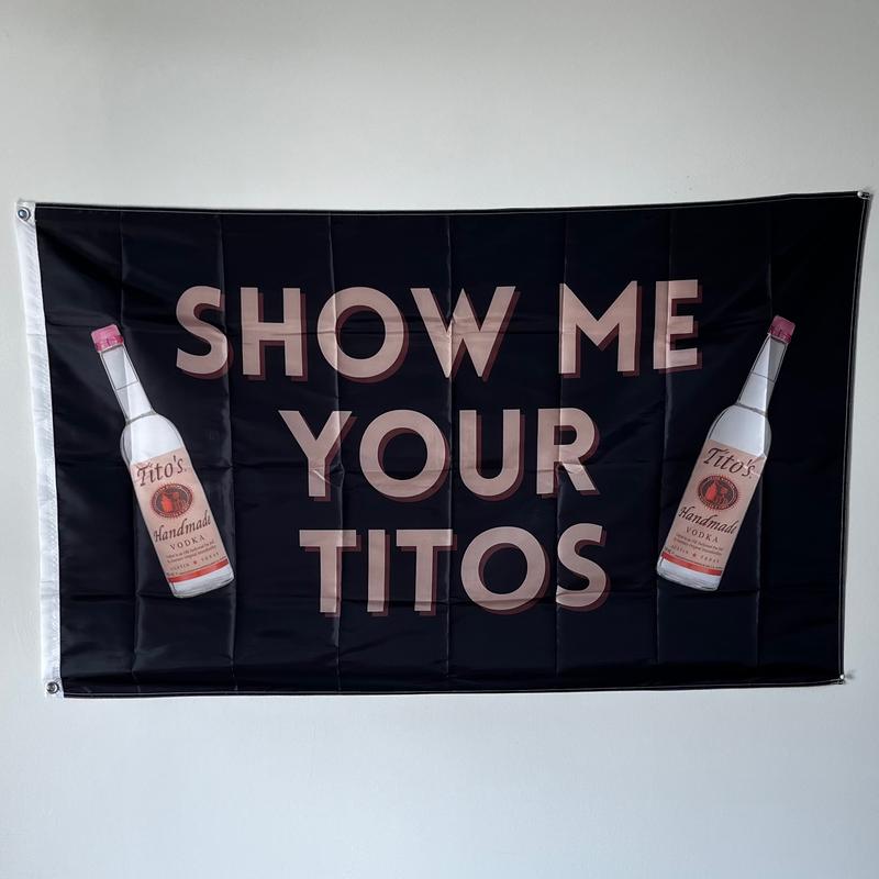 BLACK SHOW ME YOUR TITOS Flag Banner