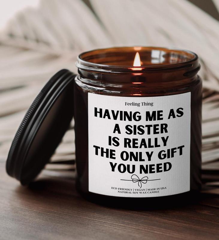 Funny Gift For Sister, Sister Christmas Gift, Having Me As A Sister Candle, Gift for Sister Funny Sibling Gift, Sister Birthday Gift, Gift Candles For Sister